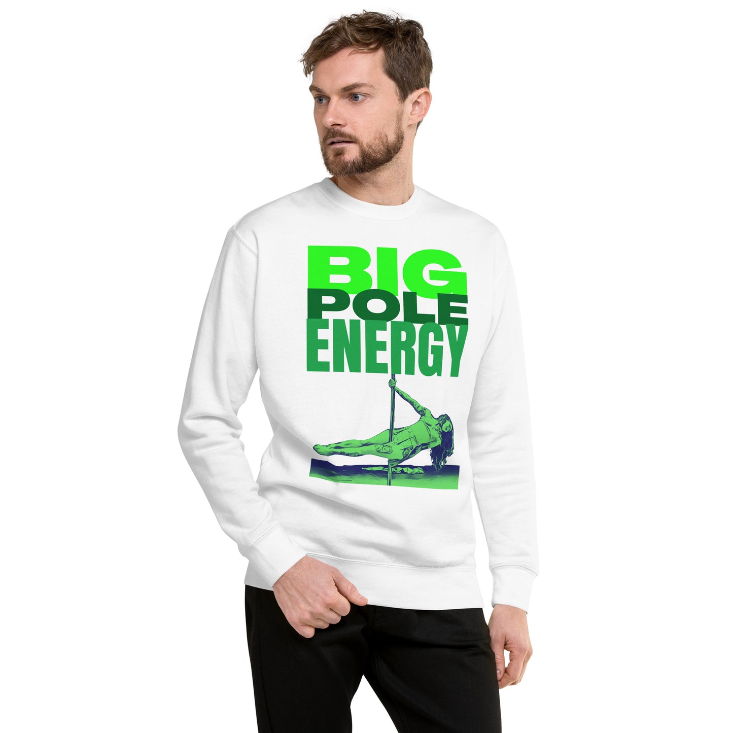 Big Pole Energy Premium Sweatshirt - Unisex